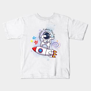 Imagination Takes You Far Kids T-Shirt